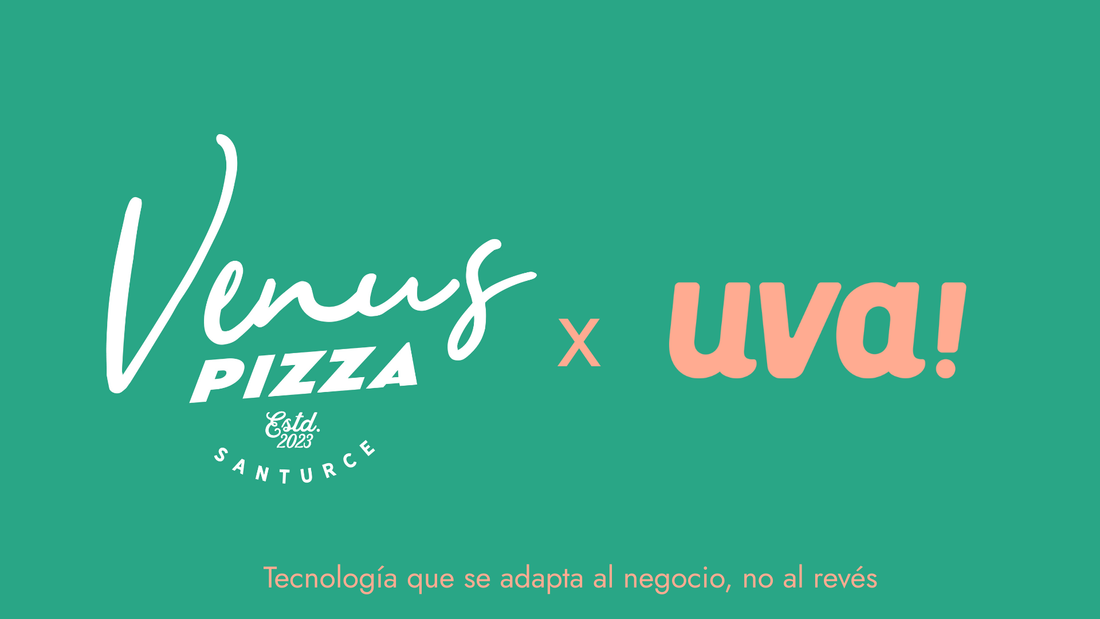 Venus Pizza x Uva: Tecnología que se adapta al negocio, no al revés